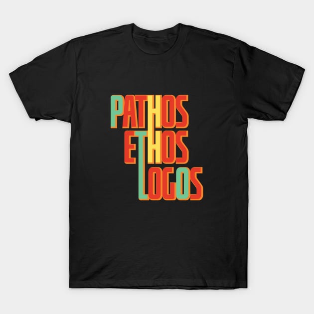 Pathos Ethos Logos T-Shirt by passivemoth